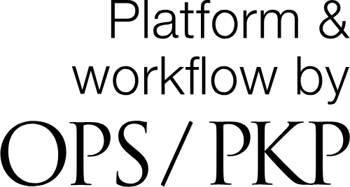 More information about this system, Platform and Workflow by OPS/PKP.